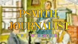 PSMITH JOURNALIST – P G WODEHOUSE 👍  JONATHAN CECIL 👏 [upl. by Alurd]