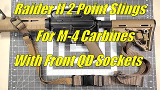 Raider II 2 Point Slings for M4 Carbines with Front Mounted QD Sockets [upl. by Nilpik21]