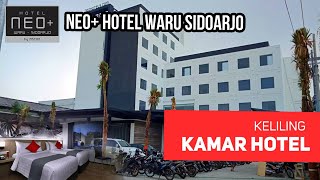 NEO HOTEL WARU SIDOARJO  KELILING KAMAR HOTEL [upl. by Nirek]