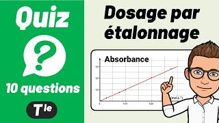 DOSAGES PAR ÉTALONNAGE 🔟🔟 Quiz  Terminale Chimie [upl. by Dael532]