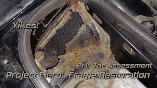 Project Fiero Frame Restoration Pt 1 The Assessment [upl. by Bromleigh]