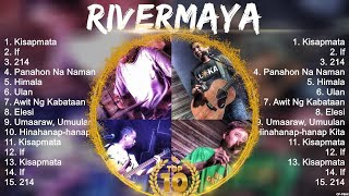 Rivermaya Songs 2024  Rivermaya Music Of All Time  Rivermaya Top Songs 2024 [upl. by Keppel78]