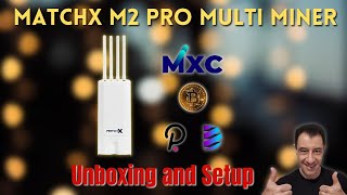 MatchX M2 Pro Multi Miner  Unboxing and Setup [upl. by Aidnama]