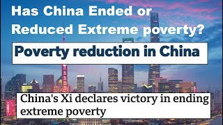 Has China Ended or Reduced Extreme poverty [upl. by Hiltan944]