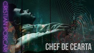 Cristian Porcari  Chef de Cearta Official Lyric Video [upl. by Altis981]