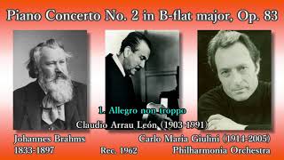 Brahms Piano Concerto No 2 Arrau amp Giulini 1962 ブラームス ピアノ協奏曲第2番 アラウ＆ジュリーニ [upl. by Hedwiga]