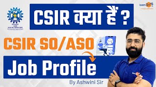 CSIR क्या हैं  CSIR SOASO Job Profile  By Ashwini Sir [upl. by Venus]