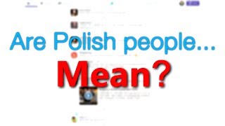 Are we mean  Tweets about Polish people 1 [upl. by Aneehsirk]