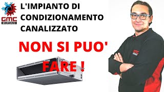 Impianto di condizionamento Canalizzato NON SI PUO FARE [upl. by Reisinger]