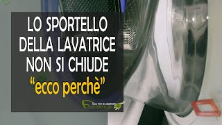 Sportello lavatrice non si chiude [upl. by Ettennal]