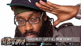 Tarrus Riley  Lay It All On Me Ed Sheeran Reggae Cover Remix 2015 [upl. by Kurth]