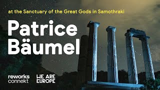 Patrice Bäumel at the Sanctuary of the Great Gods in Samothraki  reworks connekt x We Are Europe [upl. by Sybil]