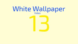 White Wallpaper Video 13 [upl. by Lrigybab]