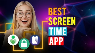 Best Screen Time Apps iPhone amp Android Which is the Best Screen Time App [upl. by Beitz]