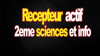 recepteur actif 2eme sciences et info [upl. by Ynaoj]