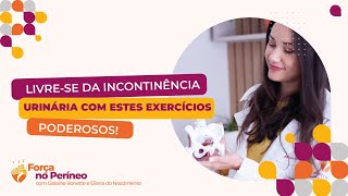 Incontinência Urinária Como a Fisioterapia Pélvica Pode Ajudar [upl. by Nilecoj386]