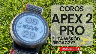 COROS APEX 2 Pro  prawdziwy biegacz czy zwykły truchtacz Test zegarka [upl. by Esenahs]