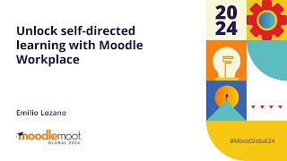 Unlock selfdirected learning with Moodle Workplace  MoodleMoot Global 2024 [upl. by Hyatt]