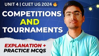 Competitions and Tournaments One Shot with MCQs  Unit 4  CUET UG 2024 🔥 [upl. by Erma]