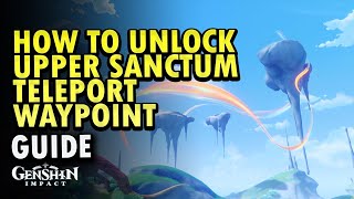 How to unlock Upper Sanctum Teleport Waypoint Natlan Genshin Impact [upl. by Hegyera]