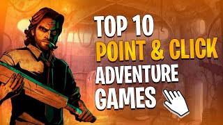 TOP 10 Best Point amp Click Adventure PC Games of All Time Gameplay  Trailer [upl. by Yeung84]