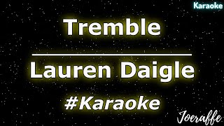 Lauren Daigle  Tremble Karaoke [upl. by Lada459]