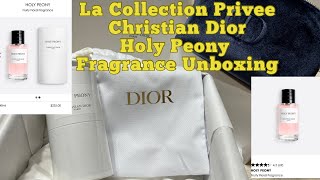 La Collection Privee Christian Dior Holy Peony Fragrance unboxing Dec2023 [upl. by Atilahs28]