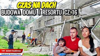 CZAS NA DACH  BUDOWA DOMU I RESORTU CZ 16  FILIPINY [upl. by Ailecnarf]