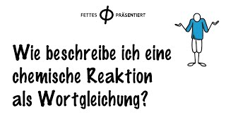 Chemische Reaktion als Wortgleichung [upl. by Odravde682]