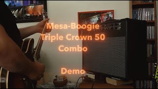 Mesa Boogie Triple Crown T50 Combo Demo [upl. by Dumm93]