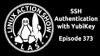 SSH Authentication with YubiKey  Linux Action Show 373 [upl. by Sezen]