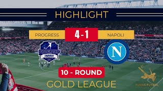 GOLD LEAGUE 10ROUND «PROGRESS 41 NAPOLI» [upl. by Seravart953]