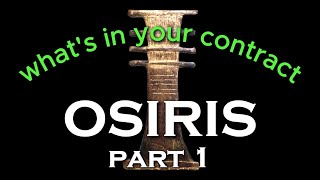 OSIRIS part 1  whats in your CONTRACT [upl. by Darda]