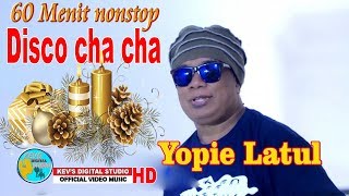 60 MENIT DISCO CHA CHA NATAL BERSAMA YOIPE LATUL  KEVS DIGITAL STUDIO  OFFICIAL VIDEO [upl. by Tiernan]