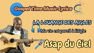 La louange des Aigles  Asap du ciel ParolesLyrics [upl. by Annoerb]