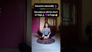 Fertility yoga healthy pragnancy conceive naturally🧘‍♀️🤰 yoga female shorts [upl. by Sirk]