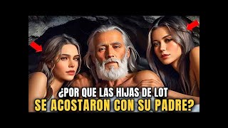 Incesto en la Biblia El oscuro relato de las hijas de Lot y su padre [upl. by Naresh17]