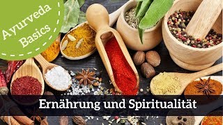 Ayurveda Basics Ernährung und Spiritualität [upl. by Anastice51]