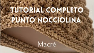 Tutorial completo all’uncinetto per realizzare il punto Nocciolina [upl. by Seditsira914]