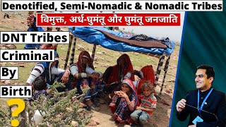 DNT Tribes  Denotified SemiNomadic amp Nomadic Tribes । विमुक्त अर्धघुमंतू और घुमंतू जनजाति [upl. by Nyleimaj976]