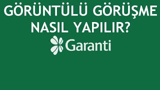 Garanti BBVA Görüntülü Görüşme Nasıl Yapılır [upl. by Dame144]