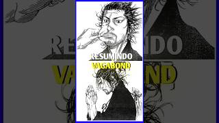 RESUMINDO VAGABOND [upl. by Aleekat684]