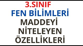 3 Sınıf Fen Bilimleri Maddeyi Niteleyen Özellikler [upl. by Yrocaj699]