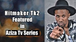 Citizen Tv Aziza series feat Hitmaker Tk2 [upl. by Faxan]