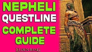 Nepheli Questline Complete Guide in Elden Ring  All Choices amp Endings  Nepheli Quest Walkthrough [upl. by Bornstein]