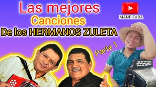 Las canciones más icónicas de los Hermanos Zuleta [upl. by Ronnoc715]