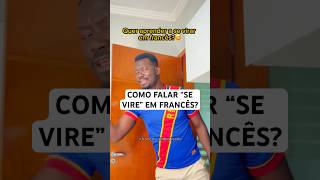 Como falar em francês “SE VIRAR” frances frança francesparabrasileiros [upl. by Sidonnie227]