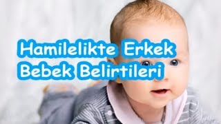 Hamilelikte Erkek Bebek Belirtileri [upl. by Stoller]