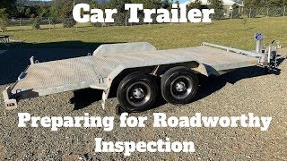 Car Trailer Upgrade  Preparation for Roadworthy Inspection [upl. by Aidnahs]