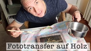 Tutorial Fototransfer auf Holz einfach erklärt I Kreativität I [upl. by Auqenahs]